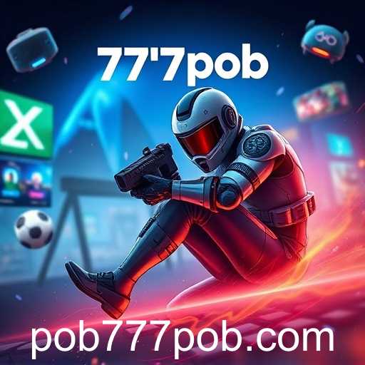 The Digital Rise of 777pob Gaming Hub